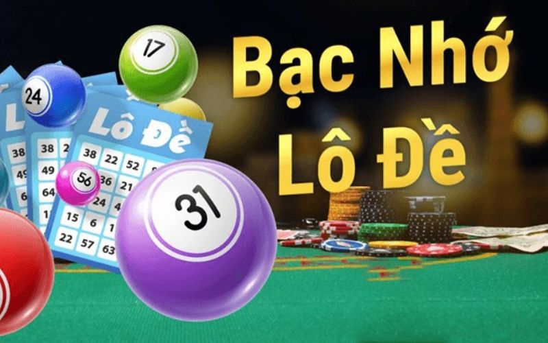 Bạc nhớ lô đề là gì?